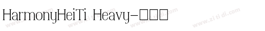 HarmonyHeiTi Heavy字体转换
